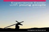 Experience Easter with young people - Diocese of … · ExpEriEncE EastEr with YOUnG pEOpLE: praYEr statiOns 5 Jesus is Betrayed ... think about your own relationships with family