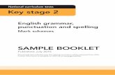 National curriculum tests Key stage 2 4 2. Structure of the key stage 2 English grammar, punctuation and spelling test 4 3. ... A new test and mark scheme will be developed each year.