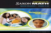 Special Education • Grades 3–12 Better Results. Brighter ...forms.hmhco.com/assets/pdf/saxonmath/Special-Education-Brochure_LR.pdfB Saxon Math: Better Results. Brighter Futures.