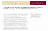 Personalized VoLTE and Mobile Video Services - Radisysgo.radisys.com/rs/radisys/images/paper-lte-personalized-volte.pdf · Advanced Handsets A growing number of new devices support