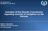 Activities of the Danube Commission regarding security …€¦ · Activities of the Danube Commission . regarding security of navigation on the ... Director-General DC Secretariat.