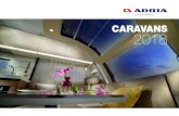 CARAVANS 2018 - Adria Mobil CARAVANS | ADRIA ... ‘Vanity Pack to go’. ... Here, world-class manufacturing tech-niques and processes are operated, ...