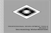 PROFESSIONAL DEVELOPMENT TOOLS Module 4 ... DEVELOPMENT TOOLS Module 4: Increasing Volunteerism Getting Ready Welcome to Professional Development Module 4: Increasing Volunteerism