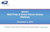MTAC Mail Prep & Entry Focus Group - USPS Mail Prep & Entry Focus Group Webinar November 5, 2015 ... poly . 32 ® Work Group 175 ... • Royal Palm P&DC ...