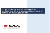 The role of e-commerce to enhance the competitiveness … · Internship Report on- The Role of E-Commerce to Enhance the Competitiveness . of SME in Bangladesh. Submitted to: Nusrat