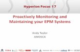 Proactively Monitoring and Maintaining your EPM … · Proactively Monitoring and Maintaining your EPM Systems Weve outsourced IT and now I no longer have a friendly local IT contact