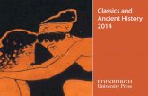 Classics and Ancient History 2014 - Edinburgh University … · Classics and Ancient History ... this period in Greek history conventionally ... synergy of the latest scholarly ideas