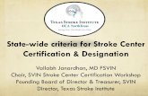 State-wide criteria for Stroke Center Certification ...svin.org/files/Statewide_Janardhan.pdf · State-wide criteria for Stroke Center Certification & Designation Vallabh Janardhan,
