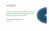 Overview of the Institute of Internal Auditors’ Mandatory ... of the Institute of Internal Auditors’ Mandatory Guidance and Quality Assurance Review Melody Reed, ... management
