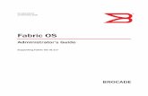 Fabric OS Administrator’s Guide - Apache Welcome Pageh20628. · Brocade, the B-wing symbol, BigIron, DCX, Fabric OS, FastIron, IronPoint, IronShield, IronView, IronWare, JetCore,