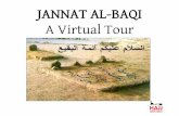 JANNAT AL-BAQI A Virtual Tour - Academy for Learning Islam · The area that contains the graves of the Prophet’s (S) ... More than 10000 Sahaba, Tabi’un, ... JANNAT AL-BAQI A