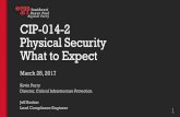 CIP-014-2 Physical Security What to Expect · CIP-014-2 Physical Security What to Expect March 28, 2017 Kevin Perry. Director, ... Gates/doors of equal level of protection as fence/walls/cable?
