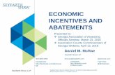 ECONOMIC INCENTIVES AND ABATEMENTS - ACCG · investment already on the tax digest (not ... Usufruct • Result of Classification or Assessment, ... points which could be important