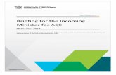 Briefing for the Incoming Minister for ACC · Briefing for the Incoming Minister for ACC 26 October 2017 This document has been proactively released. Redactions made to the document