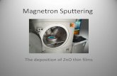 Magnetron Sputtering - folk.uio.nofolk.uio.no/yurig/Nanotechnology/Student_presentations/2014... · Magnetron Sputtering •The use of magnetic field –Lorentz force: F = q v x B