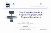 Teaching Aeronautical Engineering with A320 System … · Teaching Aeronautical Engineering with A320 System Simulators ... • Aero is Home of the Airbus A320 System Simulators ...