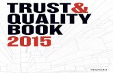 TRUST& QUALITY BOOK 2015 - Inspecta Norwegian operations profitable, started NDT operations in Lithuania and Denmark, expanded our real estate services in Finland, signed new big real