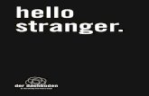 hello stranger. - Beste Raten - Jetzt Buchen · stranger. party time, excellent. signature cocktails. from 5:30 pm ... goodbye friend. all prices include vat please ask the guys and