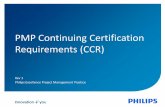PMP Continuing Certification Requirements (CCR) · PMP Continuing Certification Requirements (CCR) 2. ... You must earn and report the required numbers of ... • Continuing Certification