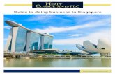 Guide to doing business in Singapore - Healy Consultants · Guide to doing business in Singapore . ... For foreign companies incorporating in Singapore, it may be useful to know that