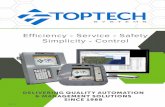 Efficiency Service Safety Simplicity Control - Toptech …€¦ · & MANAGEMENT SOLUTIONS SINCE 1988 Efficiency -Service -Safety Simplicity -Control ... Contact us to learn more about