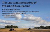 The use and monitoring of PESTICIDES in Estonia Künnis-Beres... · Republic of Estonia . ... 6655 7060 spiroxamine 1723 3082 chlorothalonil 795 376 tebuconazole 11198 13357 ... Plant