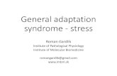 General adaptation syndrome - stress - Institute of ... · General adaptation syndrome - stress ... •Describe 3 states characteristic for post-traumatic ... Hyperarousal –increased