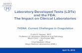 Laboratory Developed Tests (LDTs) and the FDA: The … Developed Tests (LDTs) and the FDA: The Impact on Clinical Laboratories ... Medical Practice • Design • Development