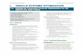 I. VEHICLE SYSTEMS OPTIMIZATION - Oak Ridge … Systems Optimization FY 2014 Annual Progress Report 1 I. VEHICLE SYSTEMS OPTIMIZATION I.A. 1000362.00 Powertrain Controls Optimization