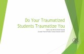 Do Your Traumatized Students Traumatize You - Schedschd.ws/hosted_files/mptca2015/62/Teachers Convention 2015 - Do...Do Your Traumatized Students Traumatize You ... Hyperarousal Continuum