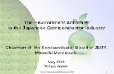 The Environment Activities in the Japanese …semicon.jeita.or.jp/news/docs/080528Green_it_Mr_Muromachi_2.pdfThe Environment Activities in the Japanese Semiconductor Industry Chairman