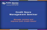 Credit Score Management Seminar - University of … Credit Score.pdfCredit Score Management Seminar . ... guesstimates based on credit score simulator calculations. ... “If I give