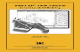 978-1-58503-363-8 -- AutoCAD 2008 Tutorial - 2nd … modeling is more sophisticated than wireframe modeling in that surface modelers ... 978-1-58503-363-8 -- AutoCAD 2008 Tutorial