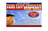 The Five Minute Face Lift - Amazon S3 Five Minute Face Lift Workout for Men: How Five Minutes of Simple, Easy-to-Learn Exercises Could Make You Look Ten Years Younger (Excerpt Edition)
