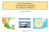 Los Fundadores: Finding Your Spanish Ancestors in … de Mexico Presentation Oct...While searching for potential Pasajeros ancestors for the Cabeza de Baca family of Ixtlán, Michoacán