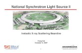National Synchrotron Light Source II · National Synchrotron Light Source II ... • Power and power density at 30m from the ... Schematics of 1-meV End Station • OPTION 1: in-line