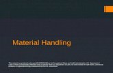 Material Handling - Home | Occupational Safety and Health …€¦ · PPT file · Web view · 2013-05-21Material Handling. This material was produced under grant ... The weight