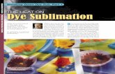 THE HEAT ON Dye Sublimation - PrinterEvolution | Wide … · THE HEAT ON Dye Sublimation ... pressure are used to infuse colorant into ... The end result of dye sublimation is a high-quality