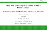 Rep and Warranty Breaches in M&A Transactions · Rep and Warranty Breaches in M&A Transactions: ... –Depends on state law; Delaware is more likely to strictly enforce a survival