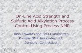 On-Line Acid Strength and Sulfuric Acid Alkylation Process ... April 98 Alkylation NMR.pdf · On-Line Acid Strength and Sulfuric Acid Alkylation Process Control Using Process NMR