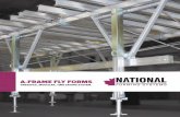 VERSATILE, MODULAR, TIME SAVING SYSTEM.nationalforming.com/assets/nfs_a_frame_fly_forms.pdfThe common name for such forms is Fly Form Tables. ... hi-rise formwork industry in the early