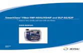 SmartClassTM Fiber FBP-HD4i/HD4iP and OLP-82/82P · JDSU’s SmartClass Fiber family is the next generation of optical handheld test solutions that allow technicians to inspect, test,