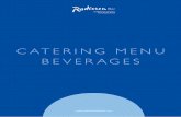 CATERING MENU BEVERAGES - Radisson Blu€¦ · CATERING MENU BEVERAGES ... Absolute, Tanqueray, 10 Cane, Cuervo, Makers Mark, Seagrams VO, Dewars, Courvoisier VS; Peach Schnapps,