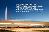 BBRIEF DUTCHRIEF DUTCH DDESIGN …razvyazka.net/sites/default/files/Brief_Dutch_Design...Brief Dutch Design Manual for Bicycle and Pedestrian Bridges English summary of the CROW design