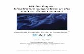 White Paper: Electronic Cigarettes in the Indoor Environment · White Paper: Electronic Cigarettes in the ... Electronic Cigarettes in the Indoor Environment Project Team Members