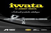Airbrush products catalogue - ANEST IWATA Strategic By The Industry’s Leading Airbrush Artists PERFORMANCE Brilliant performance backed by exceptional customer service and technical