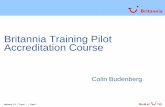 Britannia Training Pilot Accreditation Course - raes … · Britannia Training Pilot Accreditation Course Colin Budenberg. Marketing TUI | Theme | | Page 2 Starting Point NOTECHS?
