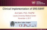 Clinical Implementation of SRS/SBRT - AAPM Chapterchapter.aapm.org/orv/meetings/fall2017/6-AS-SRS_SBRT_ORVC_AAPM… · Clinical Implementation of SRS/SBRT . 2 . Disclosures . Speaker: