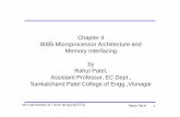 Chapter 4 8085 Microprocessor Architecture and Memory Interfacing … · 8085 Microprocessor Architecture and Memory Interfacing by Rahul Patel, Assistant Professor, EC Dept., Sankalchand