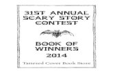 31st Annual Scary Story Contest - Tattered Cover€¦ ·  · 2015-01-1431st Annual Scary Story Contest Book of Winners 2014 ... “This Halloween is gonig to change this year and